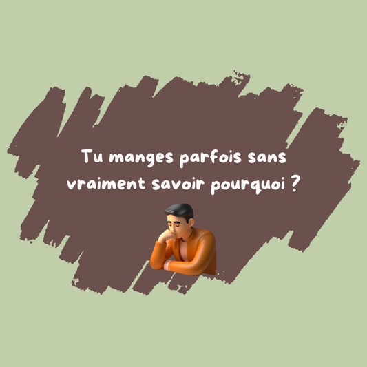 Tu manges parfois sans vraiment savoir pourquoi ? - Consciously By Marie