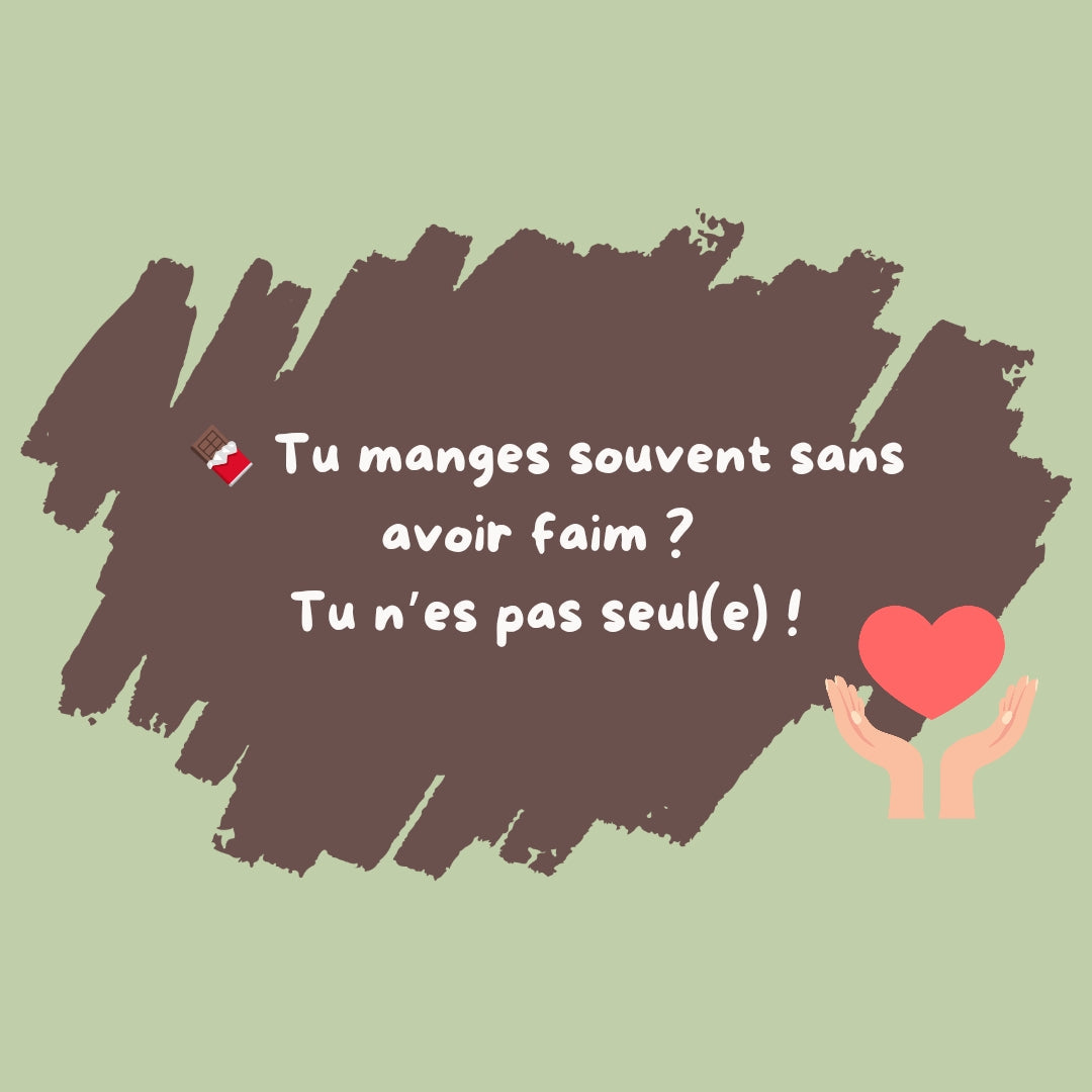 🍫 Tu manges souvent sans avoir faim ? Tu n’es pas seul(e) !